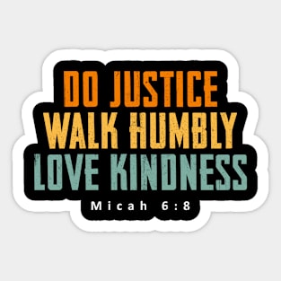 Do Justice Walk Humbly Love Kindness Sticker